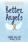 Better Angels: You Can Change the World. You Are Not Alone. Cover Image