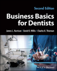 Business Basics for Dentists By James L. Harrison, David O. Willis, Charles K. Thieman Cover Image