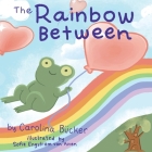 The Rainbow Between Cover Image