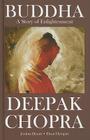 Deepak Chopra Presents: Buddha - A Story of Enlightnment By Deepak Chopra, Joshua Dysart, Dean Ruben Hyrapiet (Artist) Cover Image