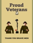 Proud Veterans: Thank you brave men By Uniforms Publishing Cover Image