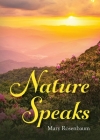 Nature Speaks By Mary Rosenbaum Cover Image