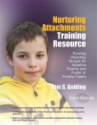 Nurturing Attachments Training Resource: Running Parenting Groups for Adoptive Parents and Foster or Kinship Carers - With Downloadable Materials By Kim Golding Cover Image