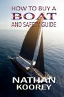 How to Buy a Boat and Safety Guide By Nathan Koorey Cover Image