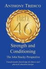Force 46 Strength and Conditioning: The John Stucky Perspective; Transformative knowledge for fitness and physical education design By Anthony Tridico Cover Image