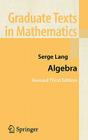 Algebra (Graduate Texts in Mathematics #211) By Serge Lang Cover Image