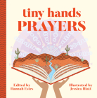 Prayers (Tiny Hands) By Hannah Patricia Estes, Jessica Rose Hiatt Cover Image