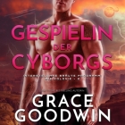 Gespielin Der Cyborgs Lib/E By Grace Goodwin Cover Image