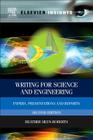 Writing for Science and Engineering: Papers, Presentations and Reports (Elsevier Insights) Cover Image