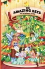 Las abejas asombrosas: una historia navideña By The Amazing Bees Cover Image