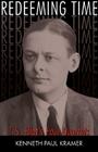 Redeeming Time: T.S. Eliot's Four Quartets By Kenneth Paul Kramer Cover Image