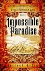 Impossible Paradise: Endless Horizons Sagas, World Without End, Book 1 Cover Image