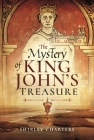 The Mystery of King John's Treasure By Shirley Charters Cover Image