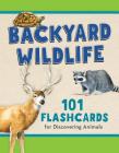 Backyard Wildlife: 101 Flashcards for Discovering Animals By Todd Telander Cover Image