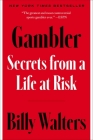 Gambler: Secrets from a Life at Risk Cover Image