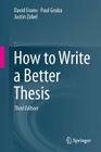 How to Write a Better Thesis By David Evans, Paul Gruba, Justin Zobel Cover Image