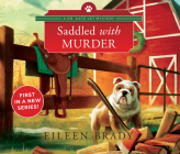 Saddled with Murder By Eileen Brady, Caroline Shaffer (Read by) Cover Image