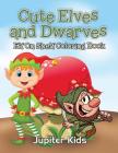 Cute Elves and Dwarves: Elf Shelf Coloring Book Cover Image