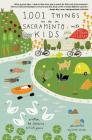 1,001 Things To Do In Sacramento With Kids (& The Young At Heart) By Sabrina Nishijima, Sarah Golden (Illustrator) Cover Image