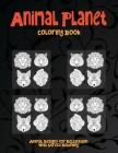 Animal Planet - Coloring Book - Animal Designs for Relaxation with Stress Relieving Cover Image