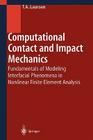 Computational Contact and Impact Mechanics: Fundamentals of Modeling Interfacial Phenomena in Nonlinear Finite Element Analysis By Tod A. Laursen Cover Image