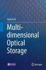Multi-Dimensional Optical Storage By Duanyi Xu Cover Image