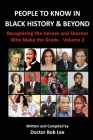 PEOPLE TO KNOW IN BLACK HISTORY & BEYOND (Vol. 2) By Doctor Bob Lee Cover Image