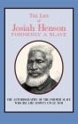 The Life of Josiah Henson: Formerly a Slave, Now an Inhabitant of Canada By Josiah Henson Cover Image