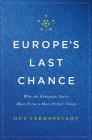 Europe's Last Chance: Why the European States Must Form a More Perfect Union By Guy Verhofstadt Cover Image