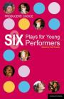 Producers' Choice: Six Plays for Young Performers: Promise; Oedipus/Antigone; Tory Boyz; Butterfly Club; Alice's Adventures in Wonderland; Punk Rock (Play Anthologies) By Megan Barker, Dj Britton, James Graham Cover Image