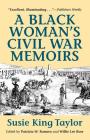 A Black Women's Civil War Memiors By Susie King Taylor, Patricia Romero (Editor) Cover Image