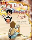 Little Aruka and The Teaching Angels By Chance L. Landry Cover Image