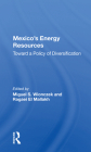 Mexico's Energy Resources: Toward a Policy of Diversification Cover Image
