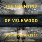 The Haunting of Velkwood By Gwendolyn Kiste, Jennifer Pickens (Read by) Cover Image