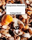 Composition Notebook College Ruled: 100 Pages - 7.5 x 9.25 Inches - Paperback - Seashells Design Cover Image