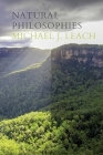Natural Philosophies By Michael J. Leach Cover Image