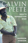 Calvin Peete: Golf's Forgotten Star Cover Image