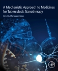 A Mechanistic Approach to Medicines for Tuberculosis Nanotherapy Cover Image