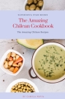 The Amazing Chilean Cookbook: Amazing Chilean Recipes Cover Image