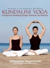 Kundalini Yoga: Techniques for Developing Strength, Awareness, and Character By Athanasios Karta Singh Megarisiotis, Brigitte Sporrer (By (photographer)) Cover Image