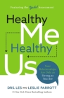 Healthy Me, Healthy Us: Your Relationships Are Only as Strong as You Are By Les Parrott, Leslie Parrott Cover Image