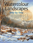 Watercolour Landscapes Step-by-Step (Step-by-Step Leisure Arts) By Geoff Kersey, Wendy Jelbert, Arnold Lowrey, Joe Dowden Cover Image
