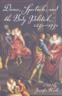 Dance, Spectacle, and the Body Politick, 1250a 1750 Cover Image