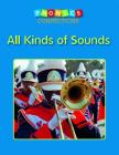 All Kinds of Sounds (Phonics Connections) By Nancy Leber Cover Image