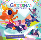 Ganesha's Great Race By Sanjay Patel, Emily Haynes Cover Image