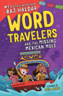 Word Travelers and the Missing Mexican Molé By Raj Haldar, Neha Rawat (Illustrator) Cover Image