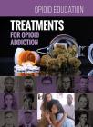 Treatments for Opioid Addiction Cover Image