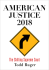 American Justice 2018: The Shifting Supreme Court Cover Image