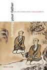Fathering Your Father: The Zen of Fabrication in Tang Buddhism By Alan Cole Cover Image