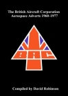The British Aircraft Corporation Aerospace Adverts 1960-1977 By David Robinson Cover Image